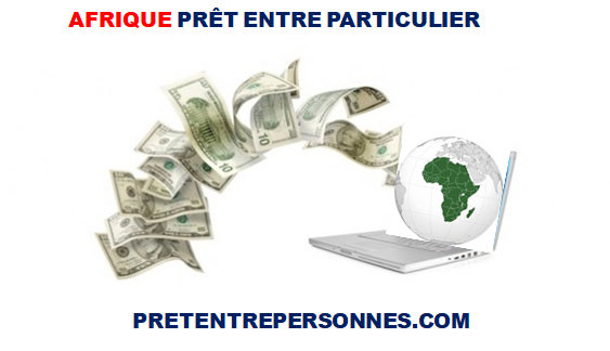 AFRIQUE PRÊT ENTRE PARTICULIER