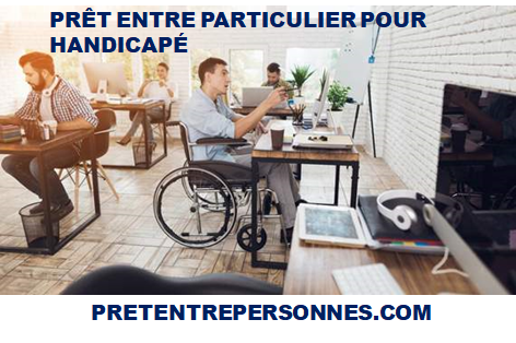 PRÊT ENTRE PARTICULIER POUR HANDICAPÉ