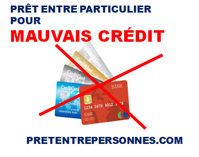 PRÊT ENTRE PARTICULIER POUR MAUVAIS CRÉDIT