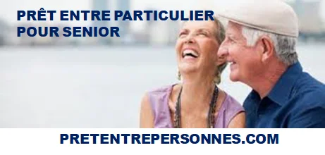 PRÊT ENTRE PARTICULIER POUR SENIOR RETRAITÉ
